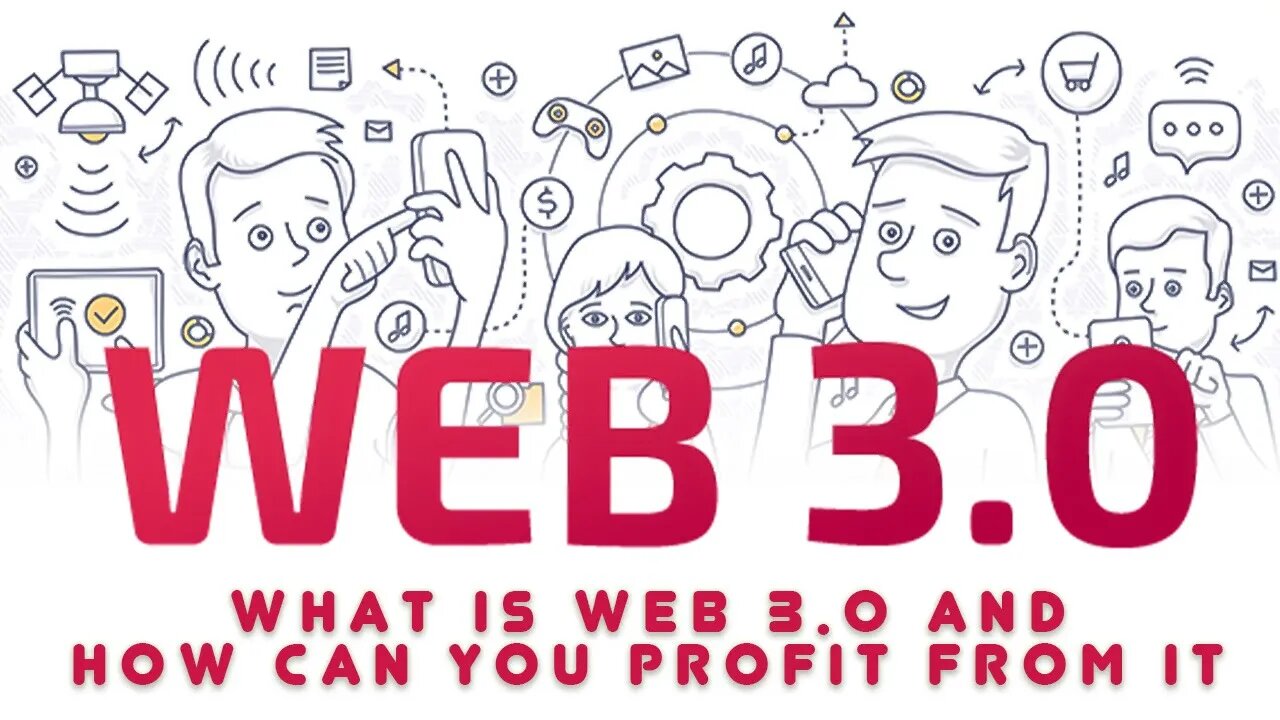 What Is Web 3.0 and How Can You Profit from It?