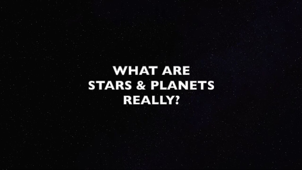 WHAT ARE STARS AND PLANETS REALLY?