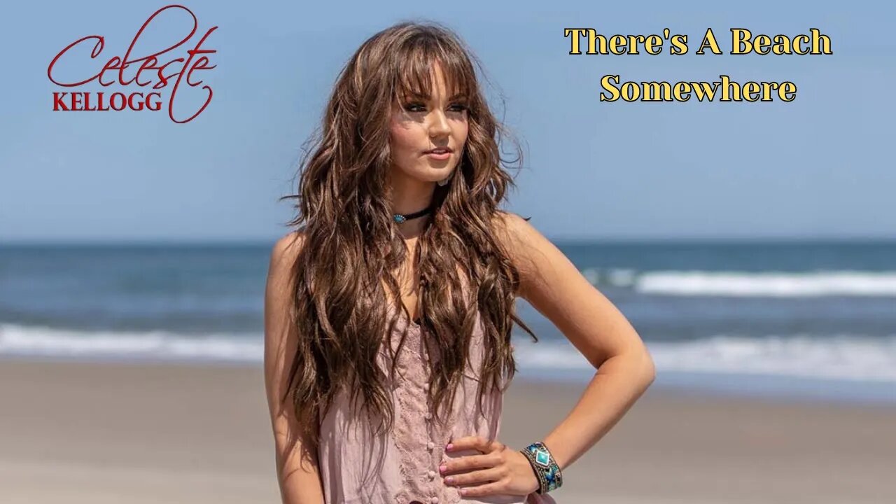 CELESTE KELLOGG | THERE'S A BEACH SOMEWHERE