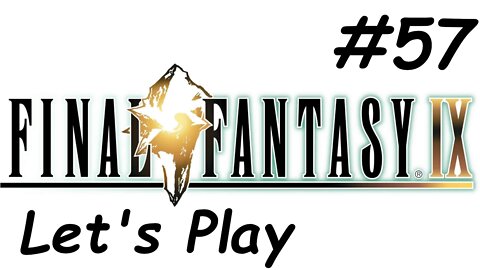 Let's Play Final Fantasy 9 - Part 57