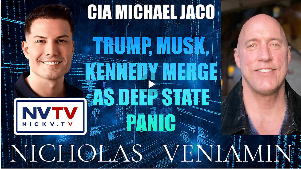 Michael Jaco Discusses Trump, Musk, Kennedy Merge As Deep State Panic with Nicholas Veniamin