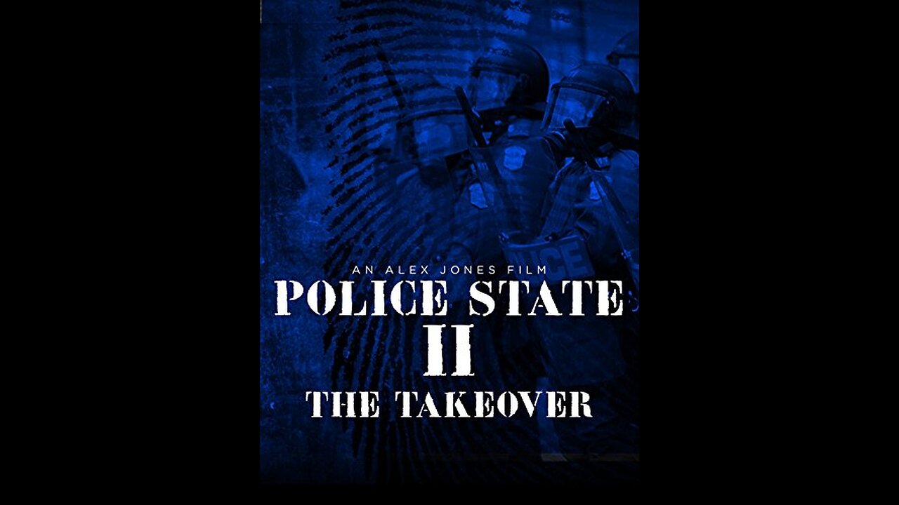 Police State II - The Takeover by Alex Jones