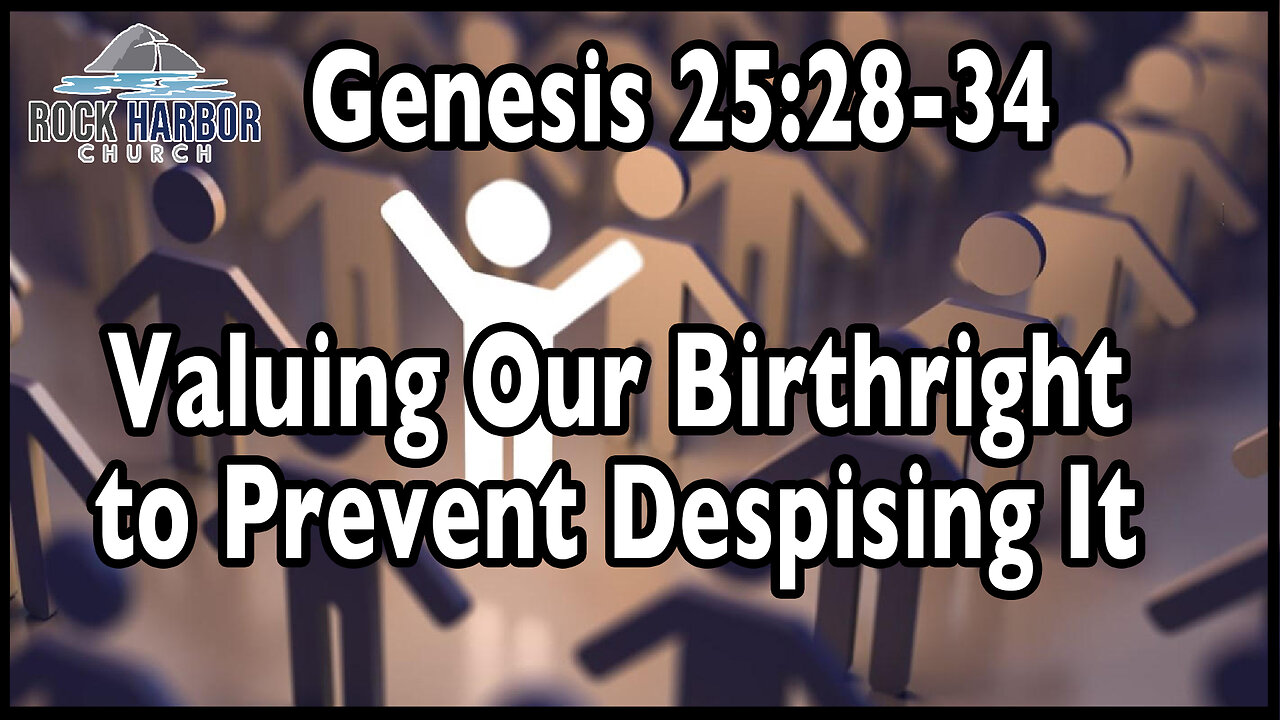 Sunday Sermon 11/12/23 - Valuing Our Birthright To Prevent Despising It