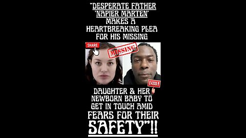 🔎 “A FATHER MAKES AN EMOTIONAL TV APPEAL TO FIND HIS MISSING DAUGHTER & HER BABY”!! #missing