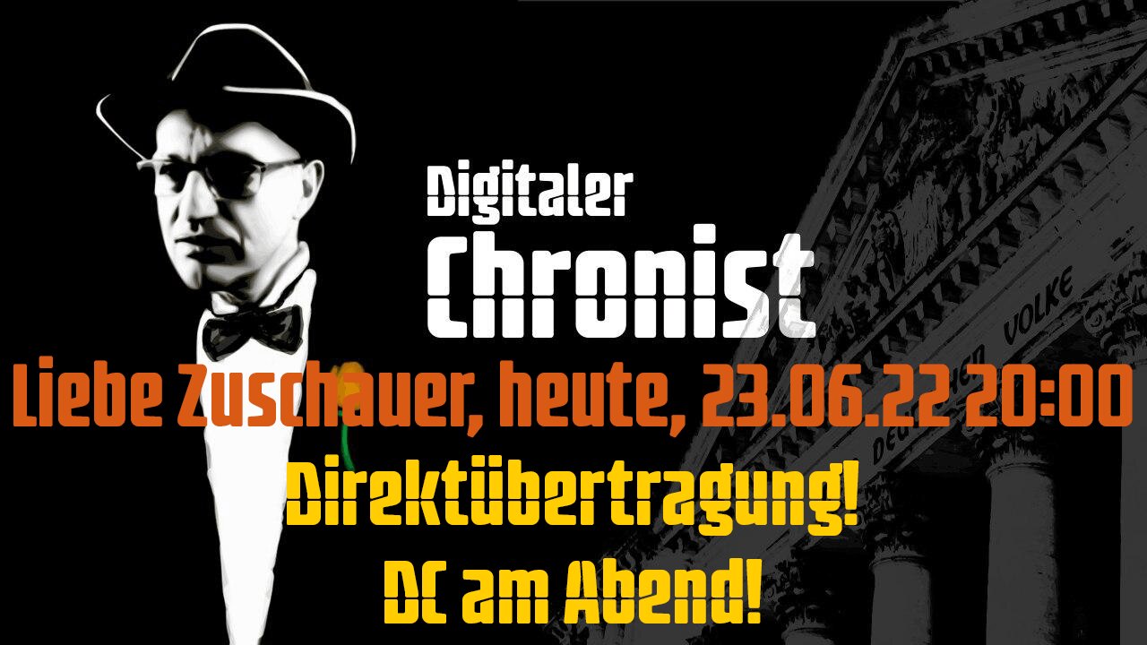 23.06.22 20:00 Direktübertragung! DC am Abend!