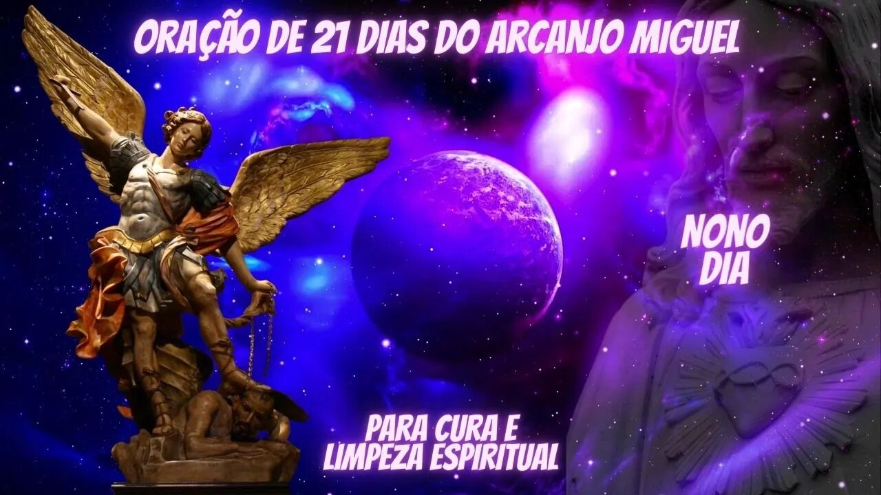 Oração de 21 Dias do Arcanjo Miguel - Para Cura e limpeza espiritual - Nono Dia . #oração