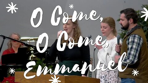 Special: O Come, O Come, Emmanuel