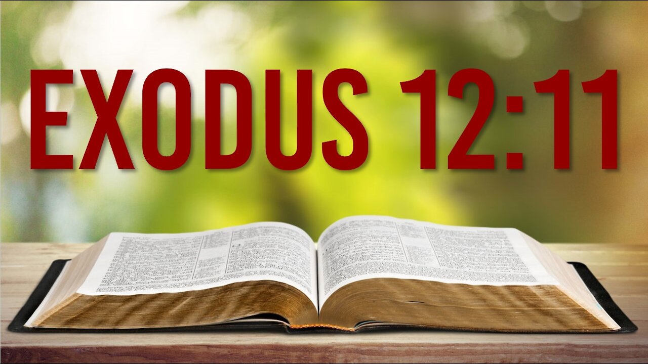 EXODUS 12: 11 – LOINS GIRDED