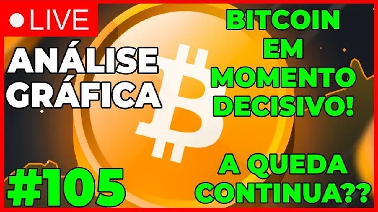 A SEMANA DA DECISÃO! - ANÁLISE CRIPTO #105 - #bitcoin #eth #criptomoedasaovivo