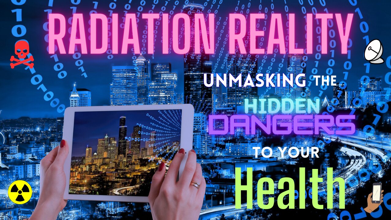 Unseen Threats: Exposing the Dangers of Wireless Radiation