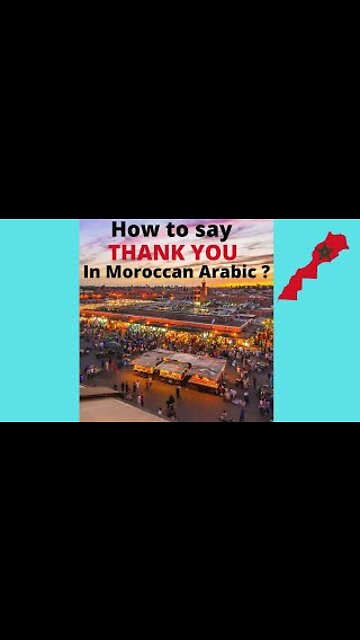How to Say Thank you in Moroccan Arabic (DARIJA)?