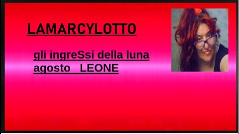 GLI INGRESSI DELLA LUNA AGOSTO LEONE