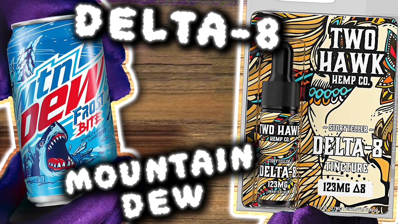 Infused Mountain Dew | 123mg Delta-8 Two Hawk Storyteller Tincture Review