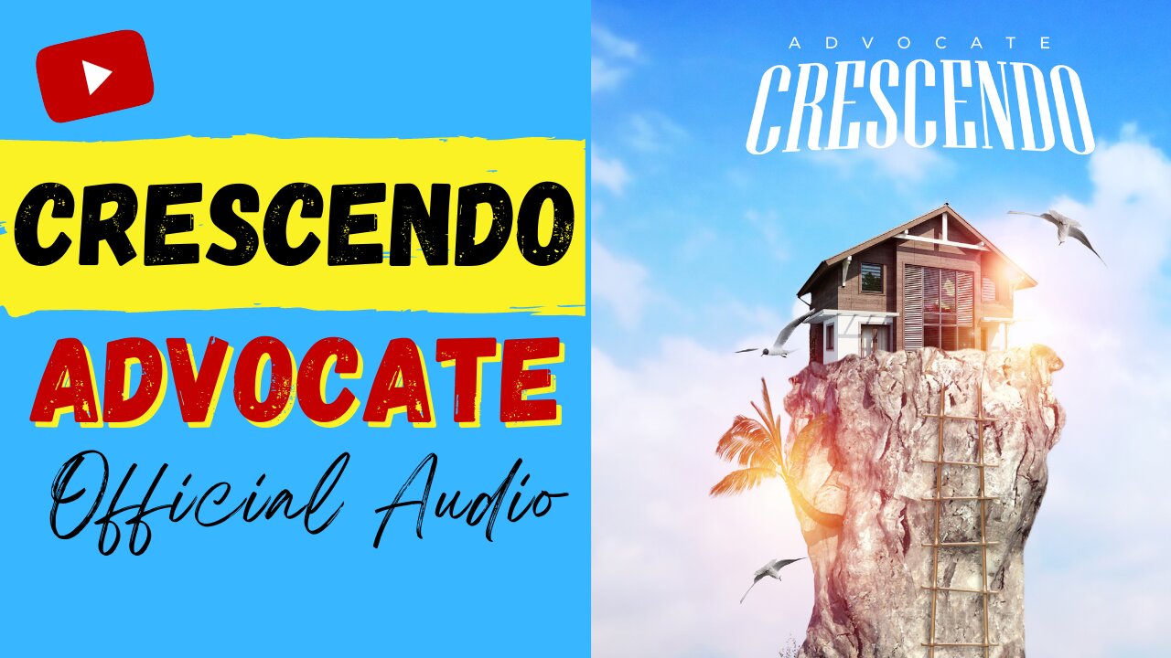 ADVOCATE: CRESCENDO (OFFICIAL AUDIO)