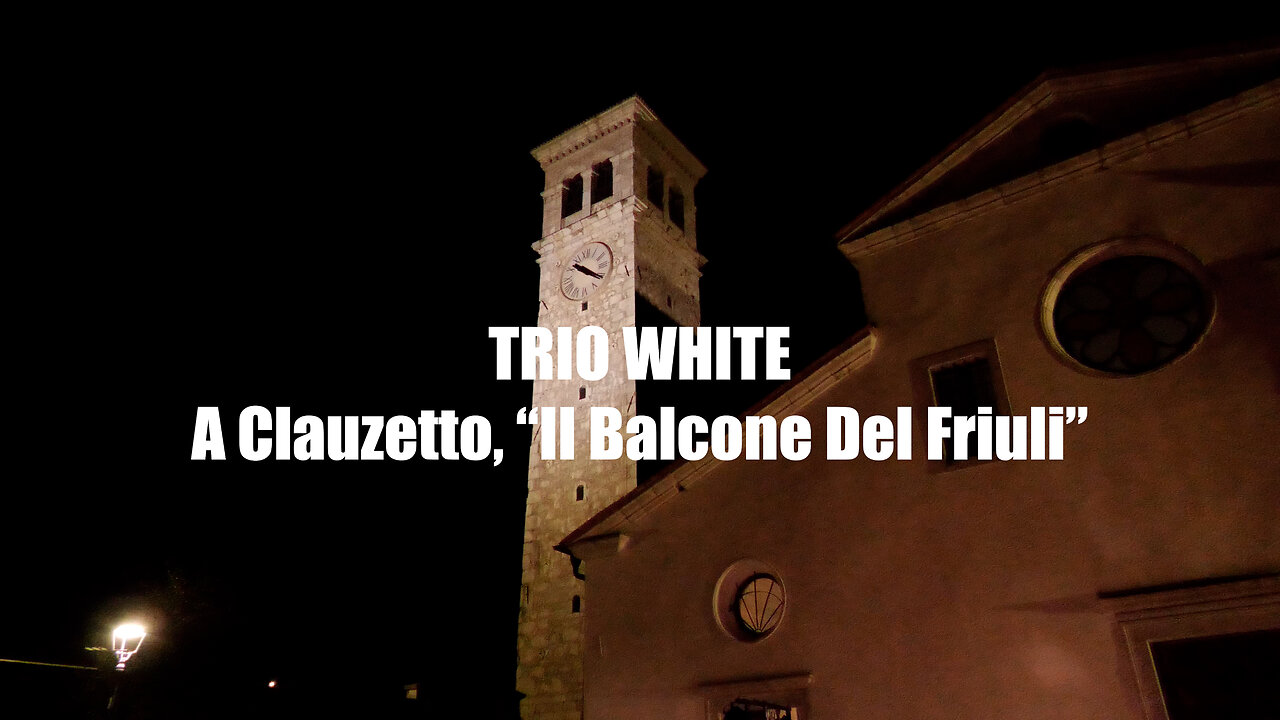 TRIO WHITE A Clauzetto, "Il Balcone Del Friuli"