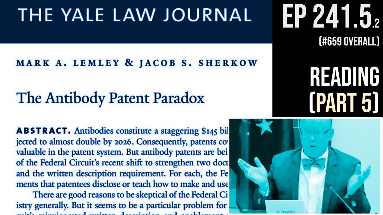 "The Antibody Patent Paradox": Reading of Yale Law Journal (2023) (Pt 5)