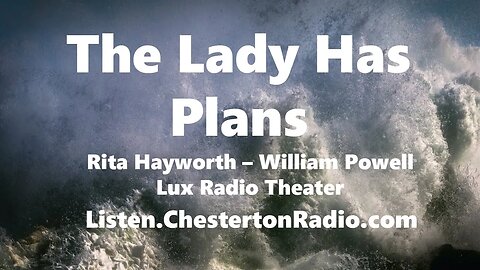 The Lady Has Plans - Rita Hayworth - William Powell - Lux Radio Theater