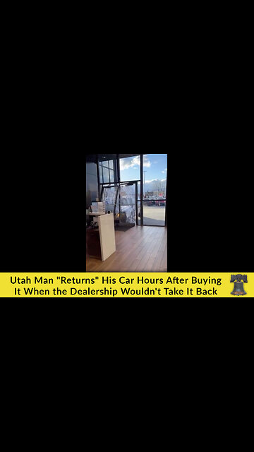 Utah Man "Returns" His Car Hours After Buying It When the Dealership Wouldn't Take It Back