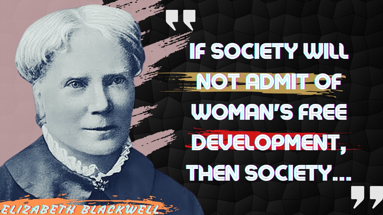 Top25 quotes of Elizabeth Blackwell;Who is the 1st lady doctor of America