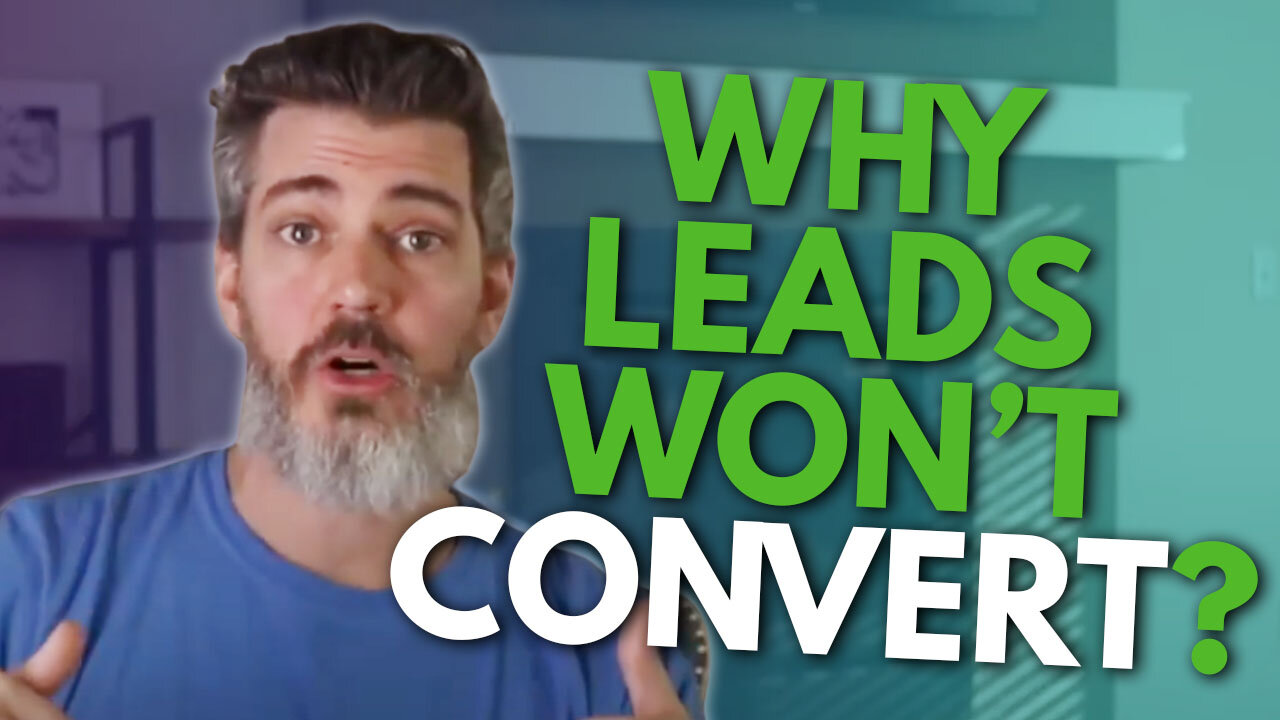 Why Your Lead Conversion Isn't Working (3 Reasons Why Converting Real Estate Leads Is Hard)