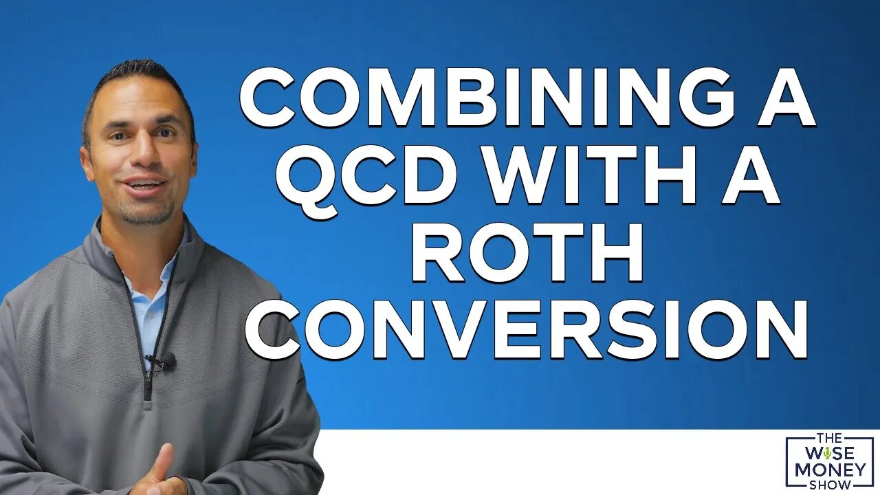 Combining a QCD with a Roth Conversion