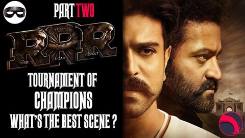 What's your favorite scene in S.S. Rajamouli's RRR (Rise, Roar, Revolt)? Tournament Edition - Part 2