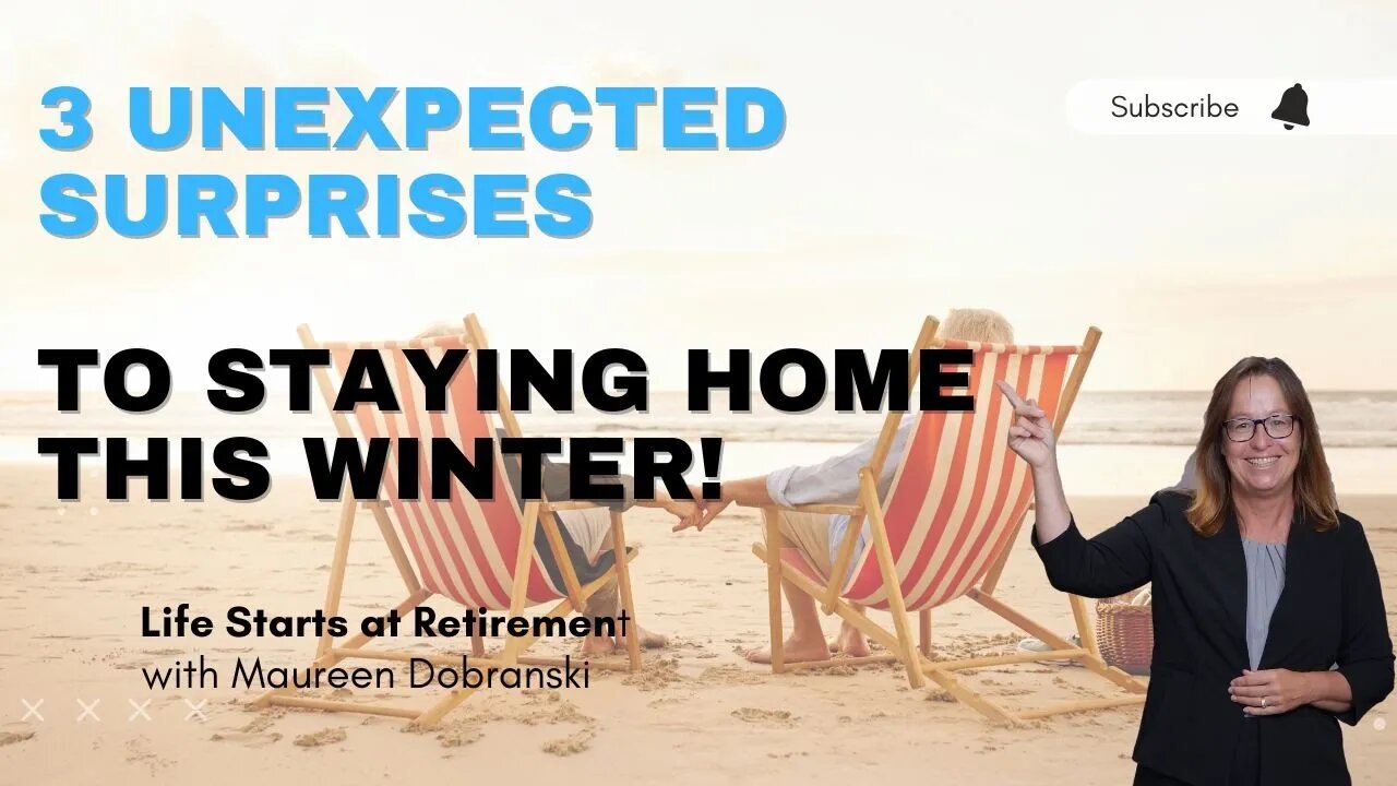 3 UNEXPECTED surprises to staying home while RETIRED!