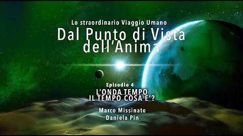 "L’ONDA TEMPO...IL TEMPO COSA E’?" - Marco Missinato & Daniela Pin