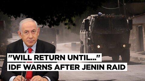 You Have Been Warned IDF Tells Jenin Camp After Deadliest Israeli Raid In West Bank Since 2005