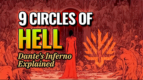 The Nine Circles of Hell – Dante’s Inferno Brought to Life