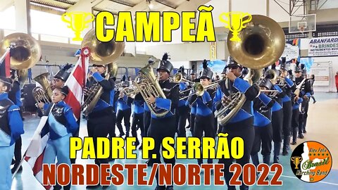 PPS 2022 - BANDA MARCIAL PADRE PEDRO SERRÃO 2022 NA COPA NORDESTE NORTE DE BANDAS E FANFARRAS 2022