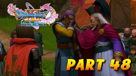 Dragon Quest XI S: Echoes of an Elusive Age Part 48 - A Heroes Welcome