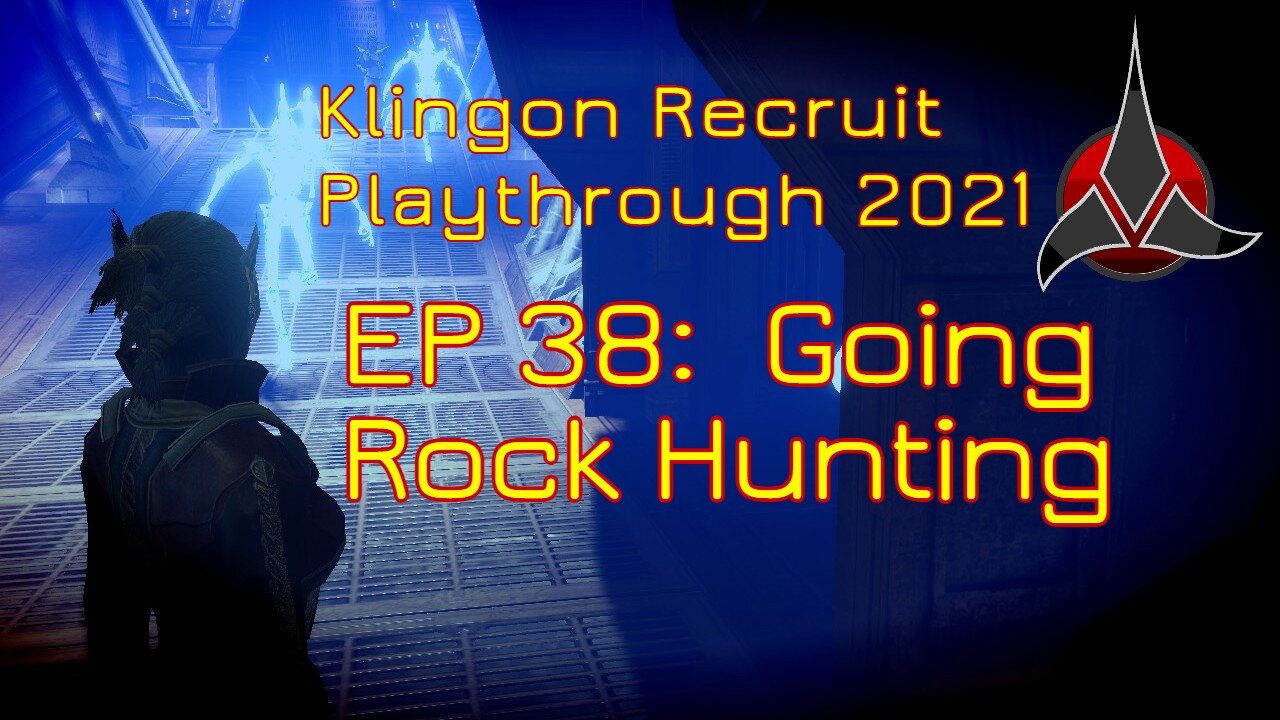 Klingon Recruit Playthrough EP 38: Going Rock Hunting