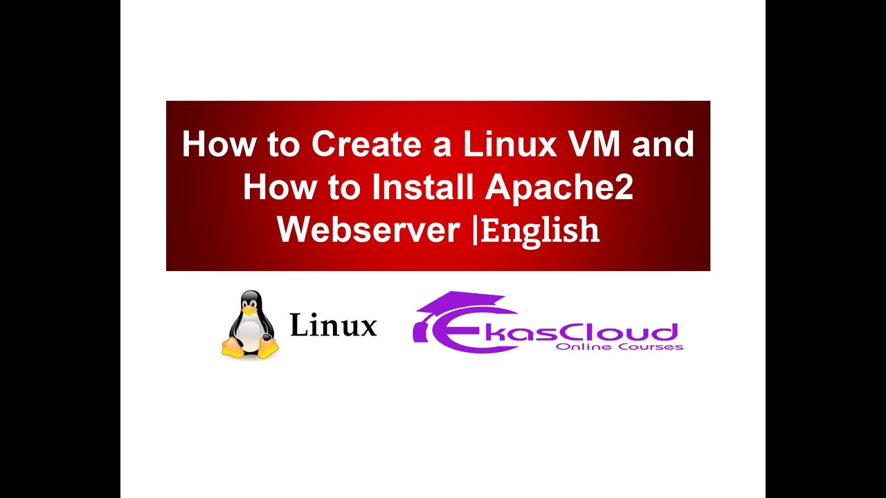 How to Create a Linux VM and How to Install Apache2 Webserver