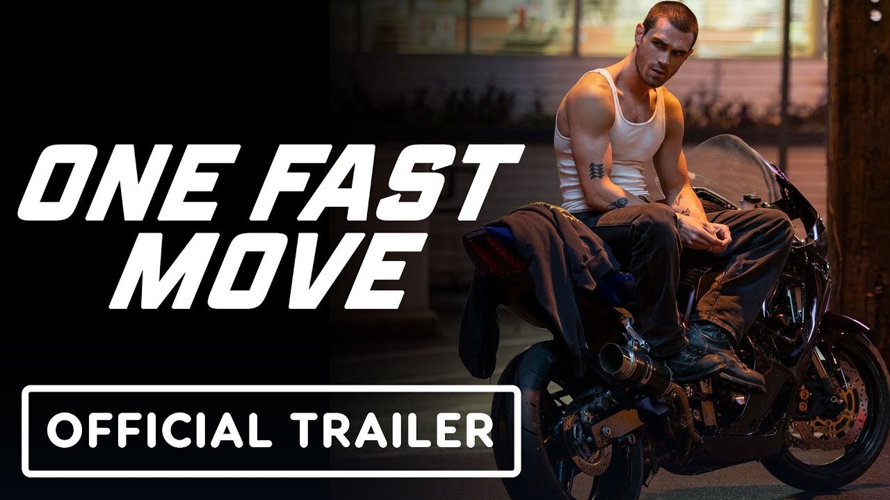 One Fast Move - Official Trailer