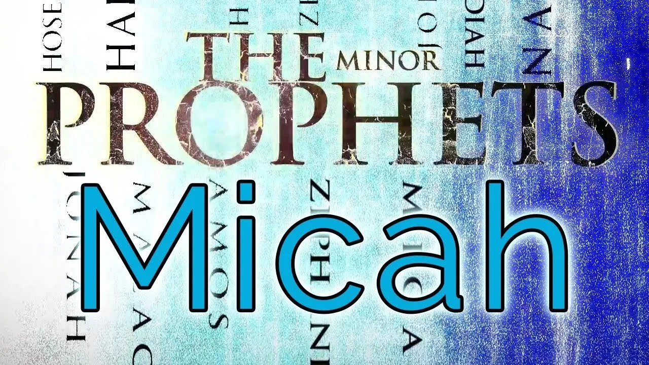 Let's Get Into The Bible - The Prophet MICAH - Chapter 6-7 - Judah s Day in Court
