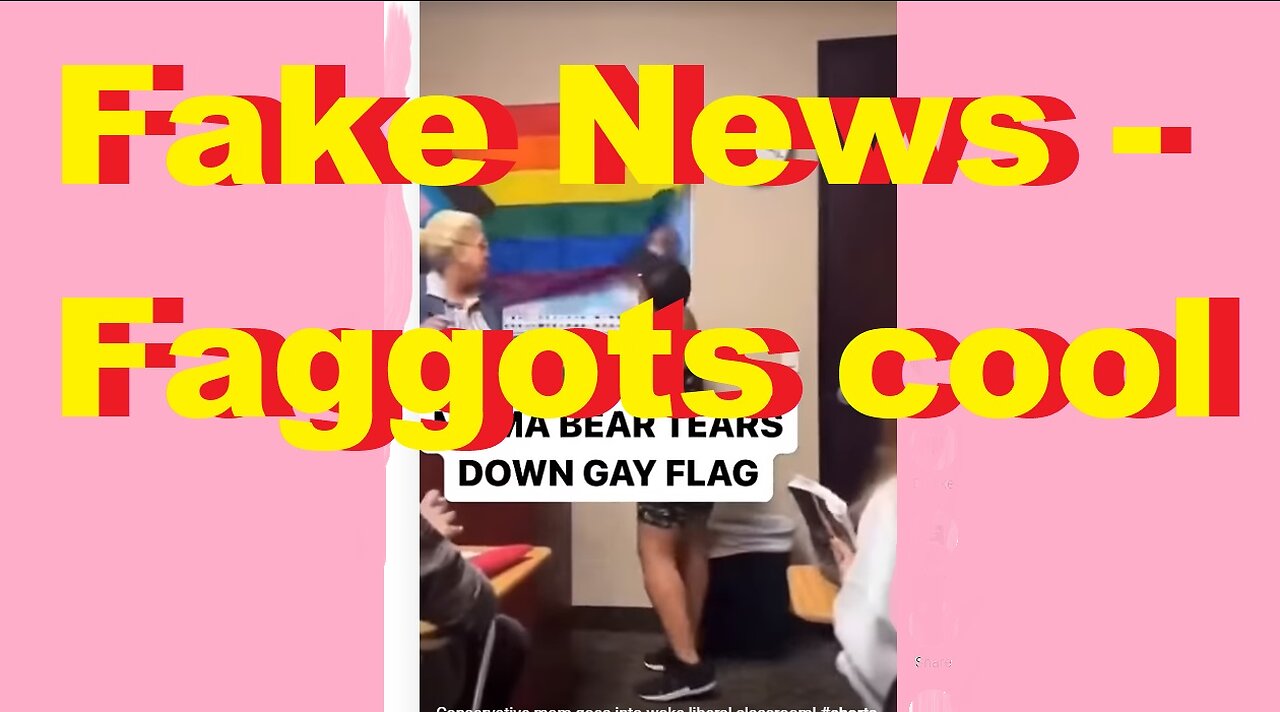 Fake News - Faggors cool