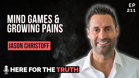 Episode 211 - Jason Christoff | Mind Games & Growing Pains