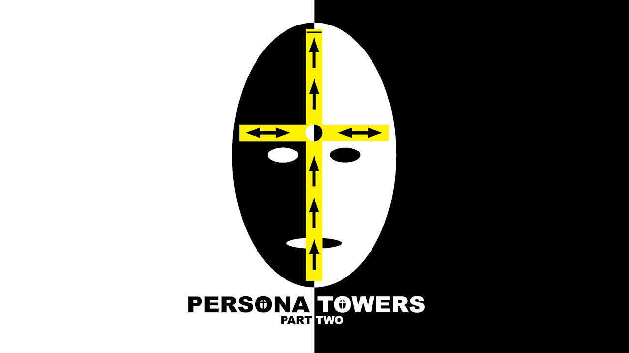 PERSONA TOWERS - PART TWO - The Greatest Reset