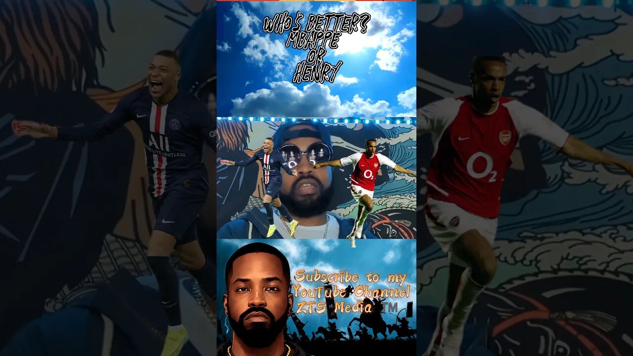 Who's better Kylian Mbappe or Thierry Henry?