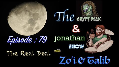 The Crypt Rick & Jonathan Show - Ep.79 : The Real Deal with Zo'i & Talib