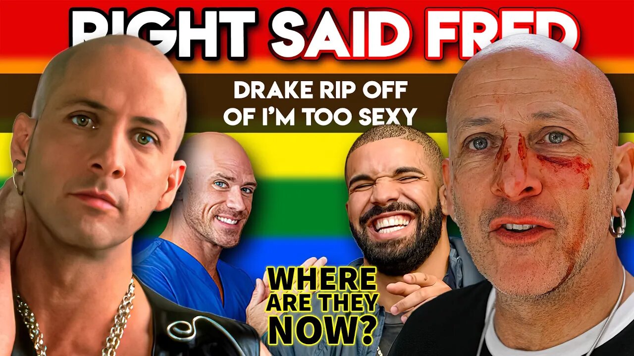 I’m Too Sexy by Right Said Fred | Where Are They Now? | Drake Rip Off Of I'm Too Sexy