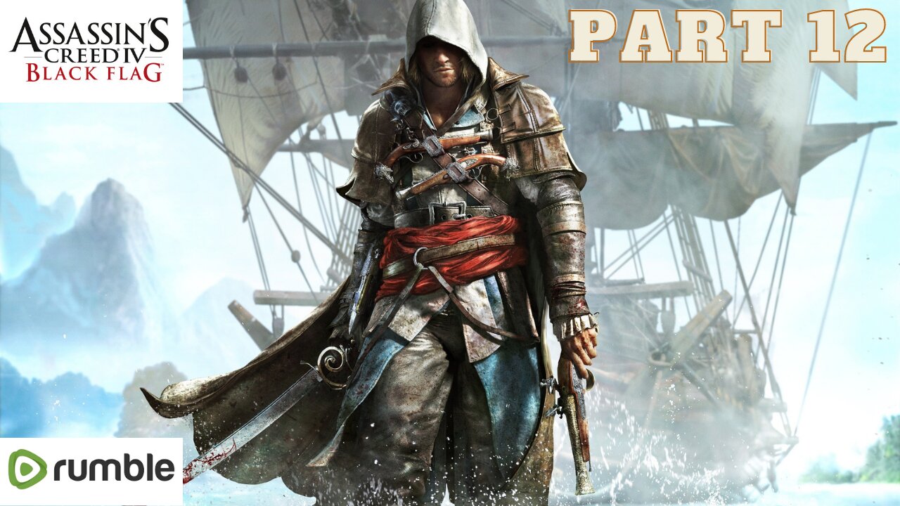 ASSASSIAN'S CREED BLACK FLAG- PART 12- FULL GAMEPLAY