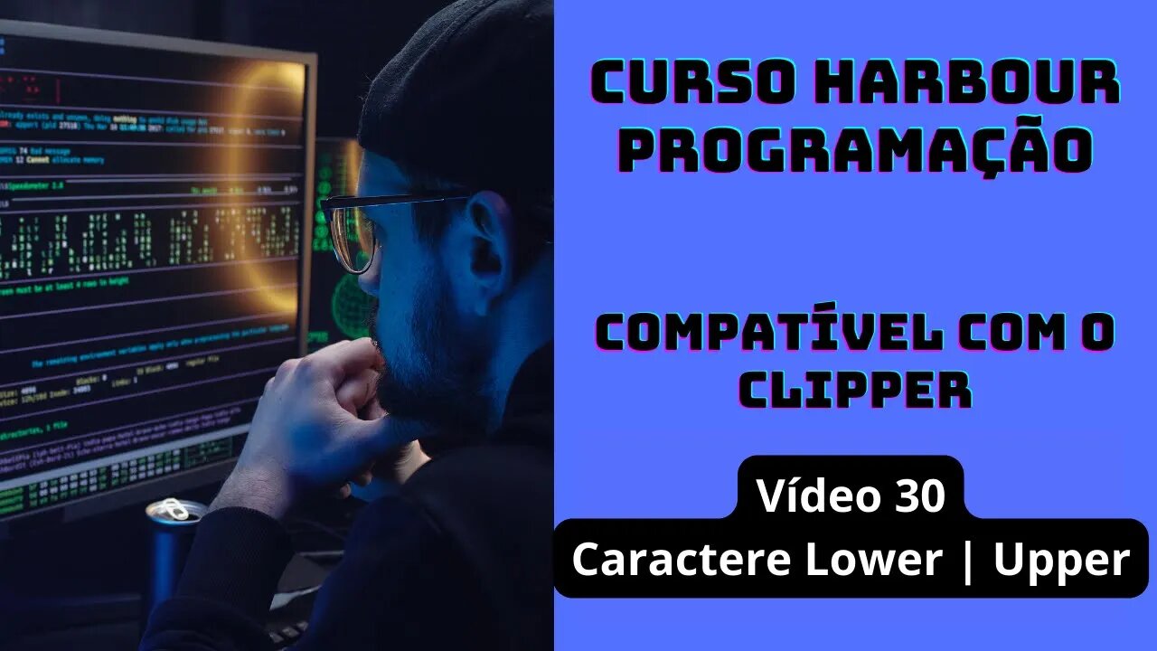 Harbour Programação - Caractere Lower | Upper - V30