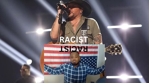 Jason Aldean is racist!