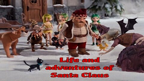 Life and adventures of Santa Claus (1985)