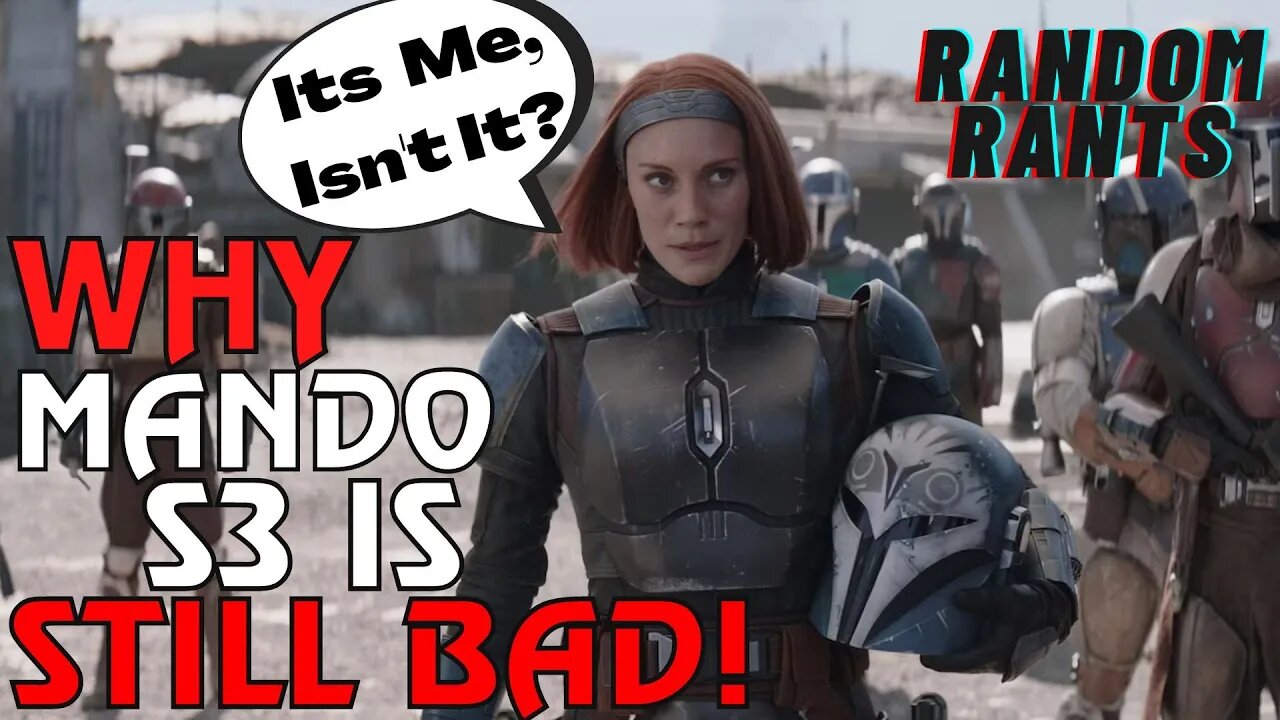 Random Rants: The FAILURE Of The Mandalorian Season Three Is The Lack Of Deep Storytelling