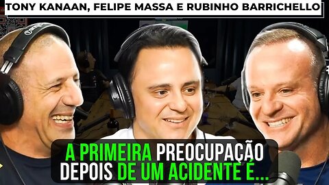 DEPOIS DE UM ACIDENTE O PILOTO FICA COM MEDO DE CORRER? TONY, FELIPE MASSA, RUBINHO BARRICHELLO