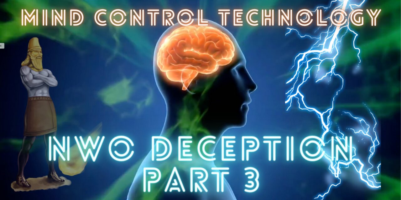 Deception of the NWO: Part 3 Technology of The Beast