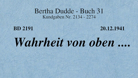 BD 2191 - WAHRHEIT VON OBEN ....